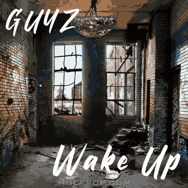 GUYZ – Wake Up – Single
