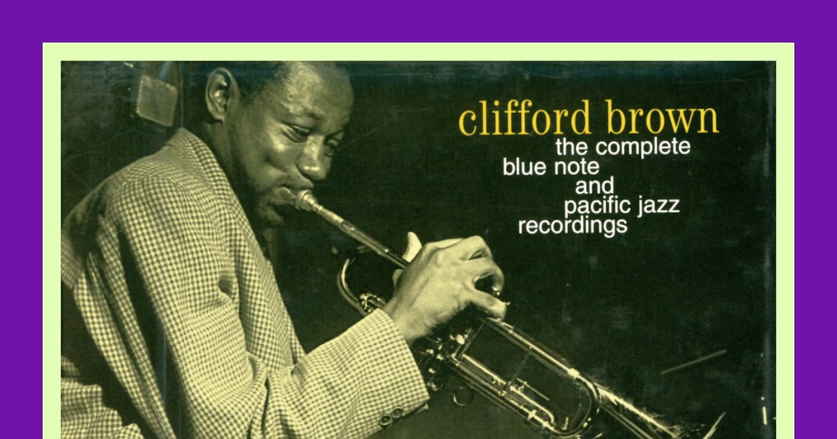 JazzProfiles Clifford Brown on The Left Coast The Origins of the Max