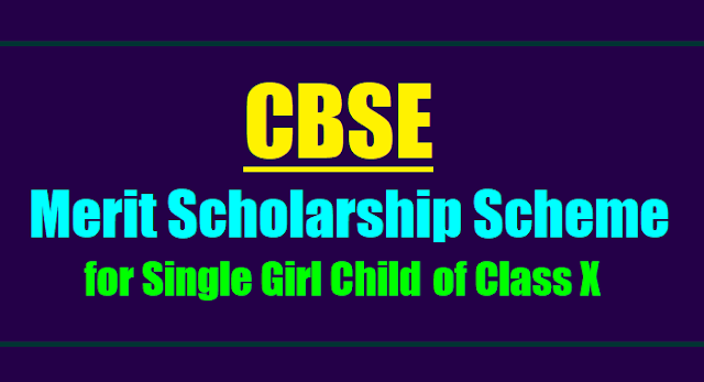 CBSE Merit Scholarship Scheme for Single Girl Child of Class X 2018 cbse merit scholarship for single girl child class x 2018,cbse single girl child scholarship application form 2018,cbse merit scholarship scheme