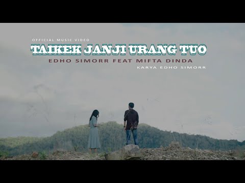 Lirik Taikek Janji Urang Tuo - Edho Simorr feat. Mifta Dinda Lirik Taikek Janji Urang Tuo - Edho Simorr feat. Mifta Dinda