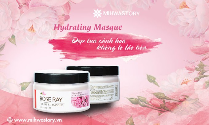 Nên lựa chọn mặt nạ cấp ẩm chuyên sâu Rose Ray Hydrating Masque 