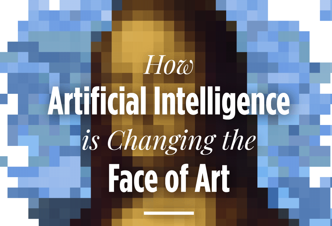 How Artificial Intelligence Is Changing The Art Industry (Infographic)