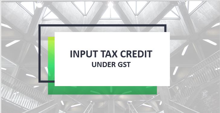 input-tax-credit-under-gst