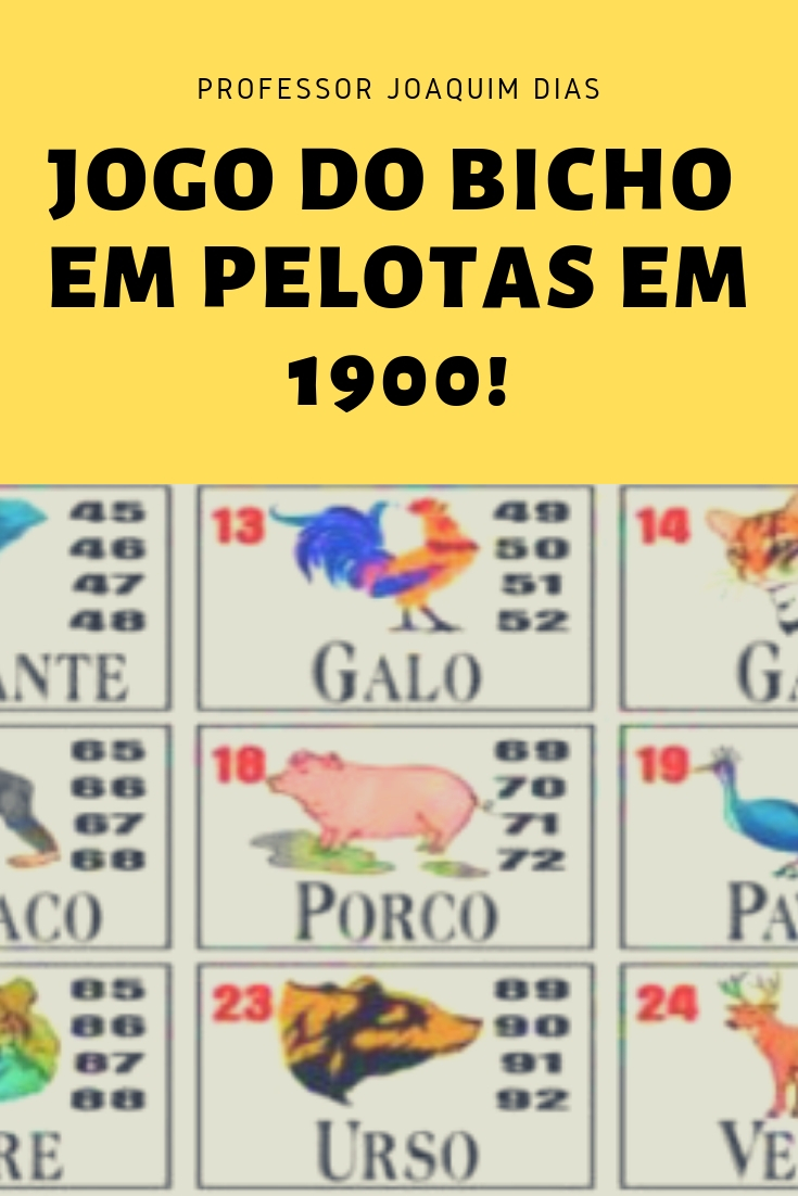 Professor Joaquim Dias: Jogo do bicho em Pelotas em 1900!