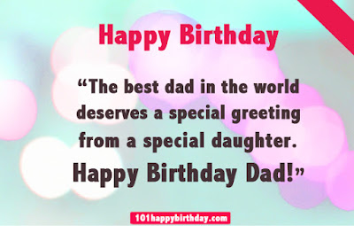 Happy birthday wishes for dad: the best dad in the world deserves