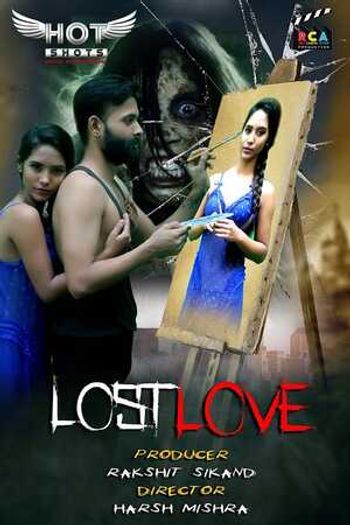 [18+] Lost Love 2020 HOT Hindi WEB-DL 720p x264 | HotShots Original