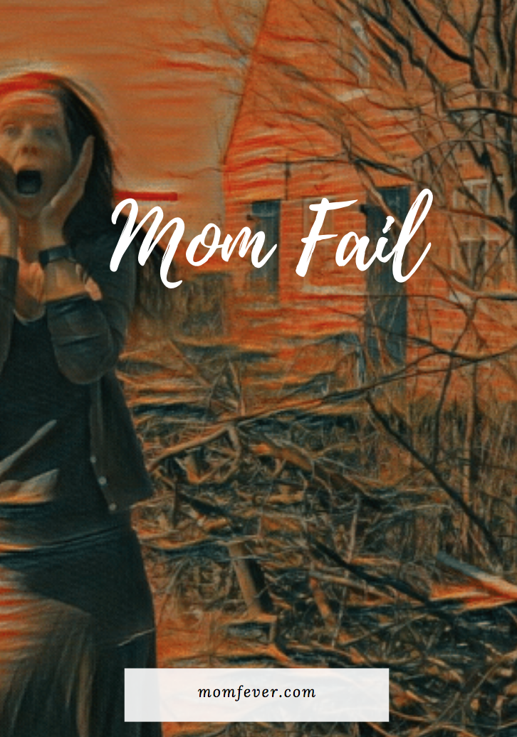 Mom fail