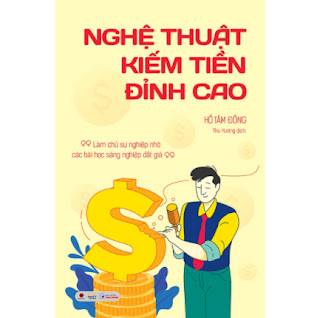Nghệ Thuật Kiếm Tiền Đỉnh Cao ebook PDF EPUB AWZ3 PRC MOBI