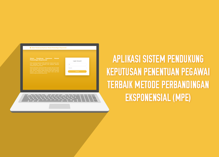 Aplikasi Sistem Pendukung Keputusan Penentuan Pegawai Terbaik Metode Perbandingan Eksponensial (MPE) - SourceCodeKu.com Aplikasi Sistem Pendukung Keputusan Penentuan Pegawai Terbaik Metode Perbandingan Eksponensial (MPE) - SourceCodeKu.com