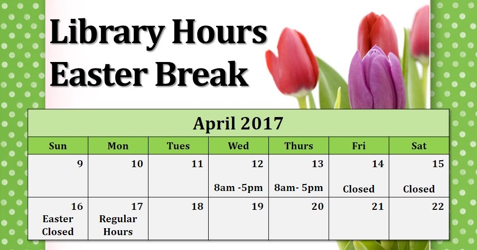 Archer Library News Library Hours Easter Break