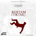 Rostam(TIK TAK) By Stereo - Official Mp3 Audio