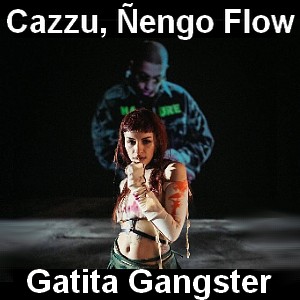 Cazzu, Ñengo Flow – Gatita Gangster