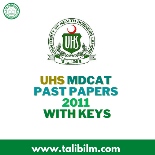 UHS MDCAT Past Papers 2011 with Keys