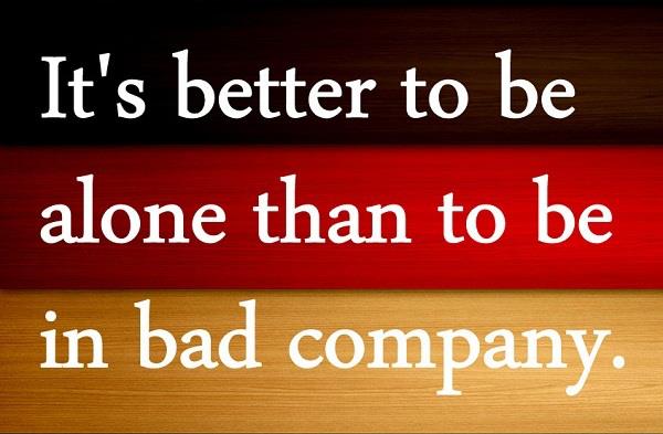 "QUOTES BOUQUET It's Better To Be Alone Than To Be In Bad