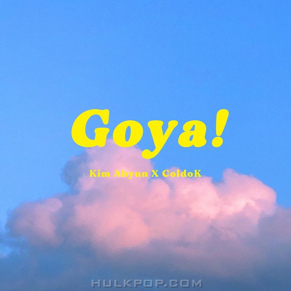Kim A Hyun & ColdoK – GOYA – Single