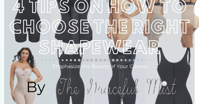 4 Tips on How to Choose the Right Shapewear - The Graceful Mist