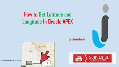 How to get Latitude and Longitude in Oracle Apex