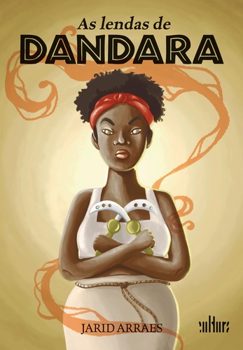 As lendas de Dandara As lendas de Dandara