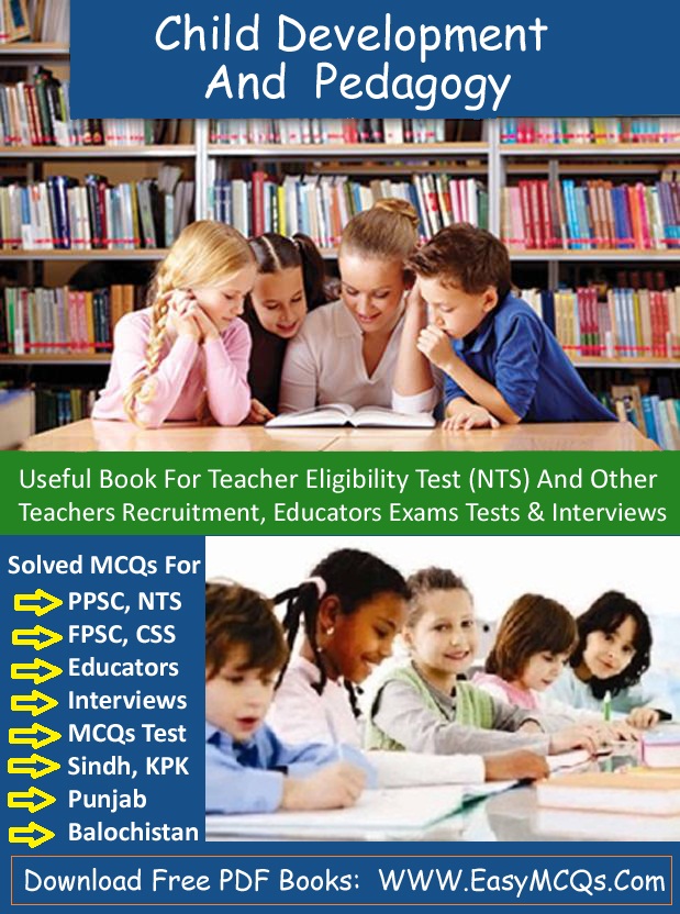 Child Development Education Pedagogy MCQs PDF Book EASY MCQS QUIZ TEST