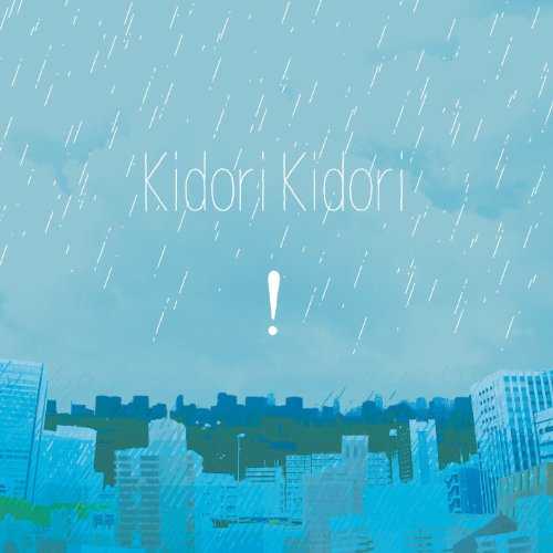 [Album] Kidori Kidori – ! [雨だれ] (2015.06.03/MP3/RAR)