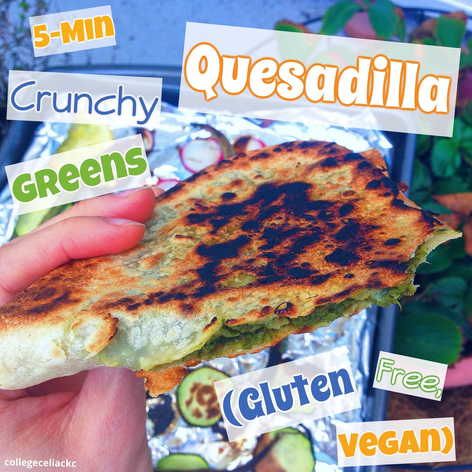 5Minute Crunchy Greens Quesadilla (Gluten Free, Vegan)