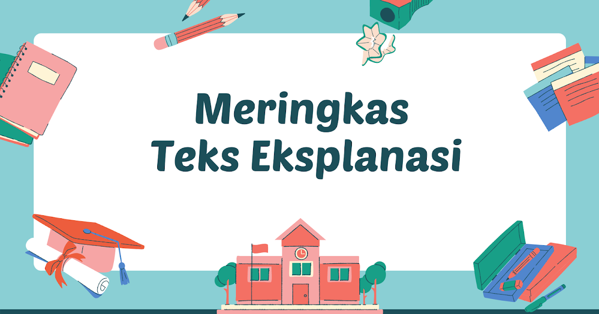 Meringkas Teks Eksplanasi Materi Kelas 5 Sd Guru Sd Belajar Berbagi