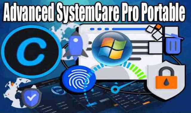 تحميل برنامج Advanced SystemCare Pro Portable نسخة محمولة مفعلة اخر اصدار