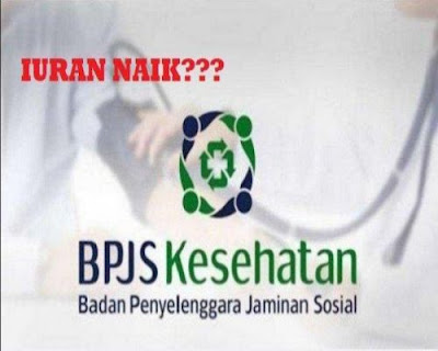 Revisi Besaran Iuran BPJS kelas 3 naik 65% - Ini Uraiannya