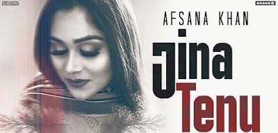 JINA TENU LYRICS – AFSANA KHAN NEW SONG LYRICS DOWNLOAD JINA TENU LYRICS – AFSANA KHAN NEW SONG LYRICS DOWNLOAD
