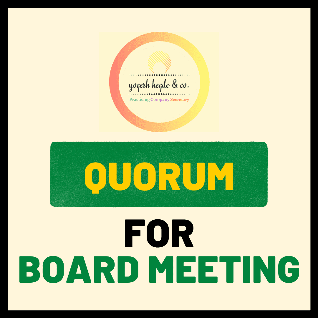 Quorum for Board Meeting Yogesh Hegde & Co. Quorum for Board Meeting Yogesh Hegde & Co.
