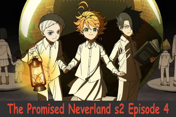 The Promised Neverland Season 2 Episode 4 The Promised Neverland Season 2 Episode 4
