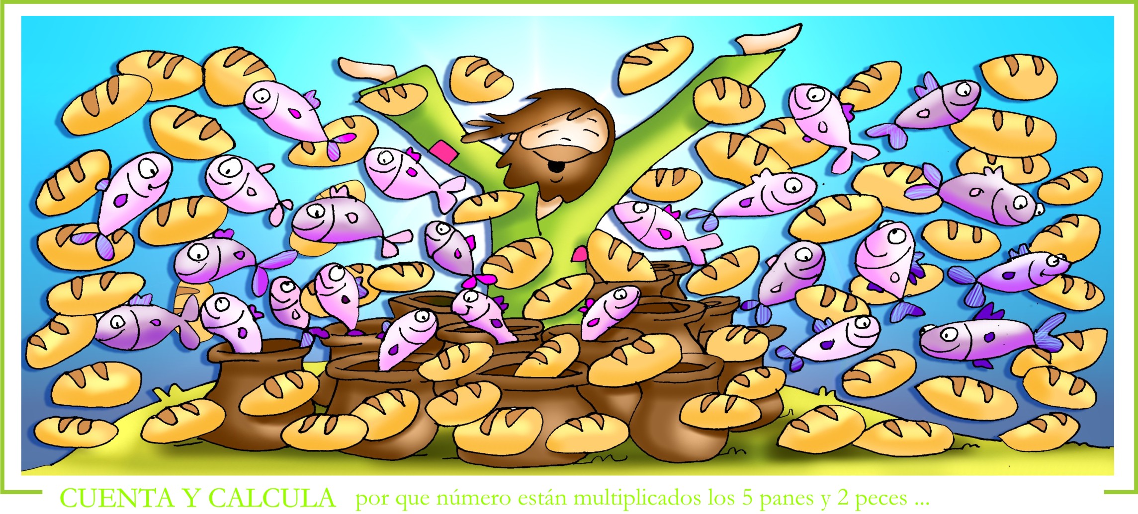Palabras de Vida y Amor Multiplicación de los panes y los peces Palabras de Vida y Amor Multiplicación de los panes y los peces