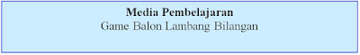 Siswa juga dapat berlatih dalam sebuah permainan menentukan lambang bilangan. (Guru menunjukkan permainan balon lambang bilangan dari Rumah Juara)