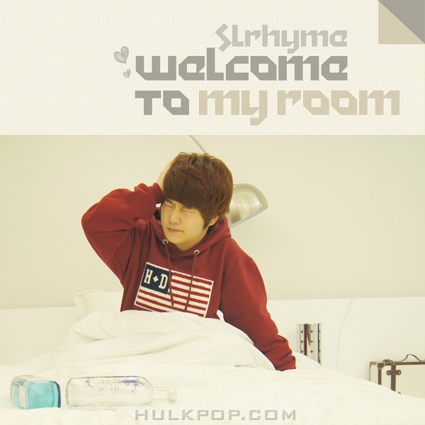 Slrhyme – Welcome To My Room