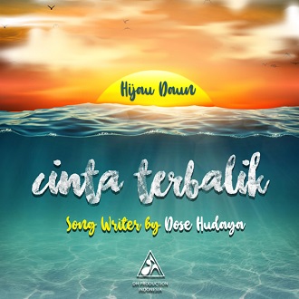Lirik Lagu - Cinta Terbalik - Hijau Daun