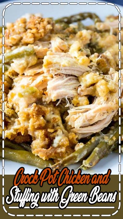 Crock Pot Chicken and Stuffing with Green Beans #slowcooker #crockpot #chicken
