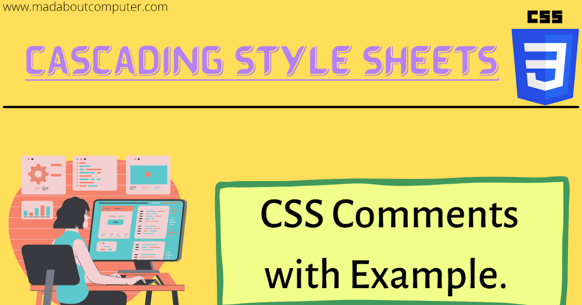 CSS Tutorials - CSS Comments with Example. ~ MAD ABOUT COMPUTER