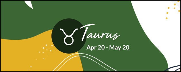 All About Taurus (April 20 - May 20)