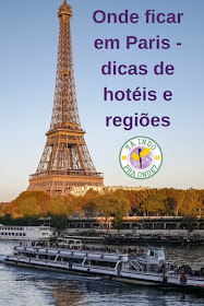 Onde se hospedar em Paris - dicas de uma região e 2 hotéis!