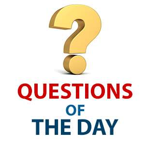 Questions Of The Day - 26 - 02 - 18
