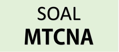 Contoh Soal Ujian Sertifikasi Mikrotik Mtcna 1 Baco Berita