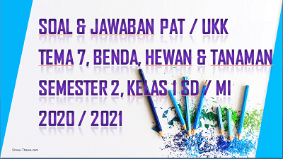Soal Jawaban Pat Ukk Tema 7 Kelas 1 Sd Mi Semester 2 Tahun 2021 Sinau Thewe Com