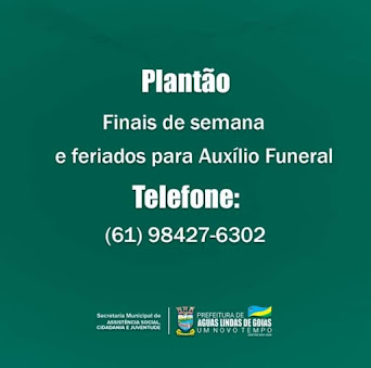 PLANTÃO-- Finais de Semana  e Feriados para Auxilio Funeral