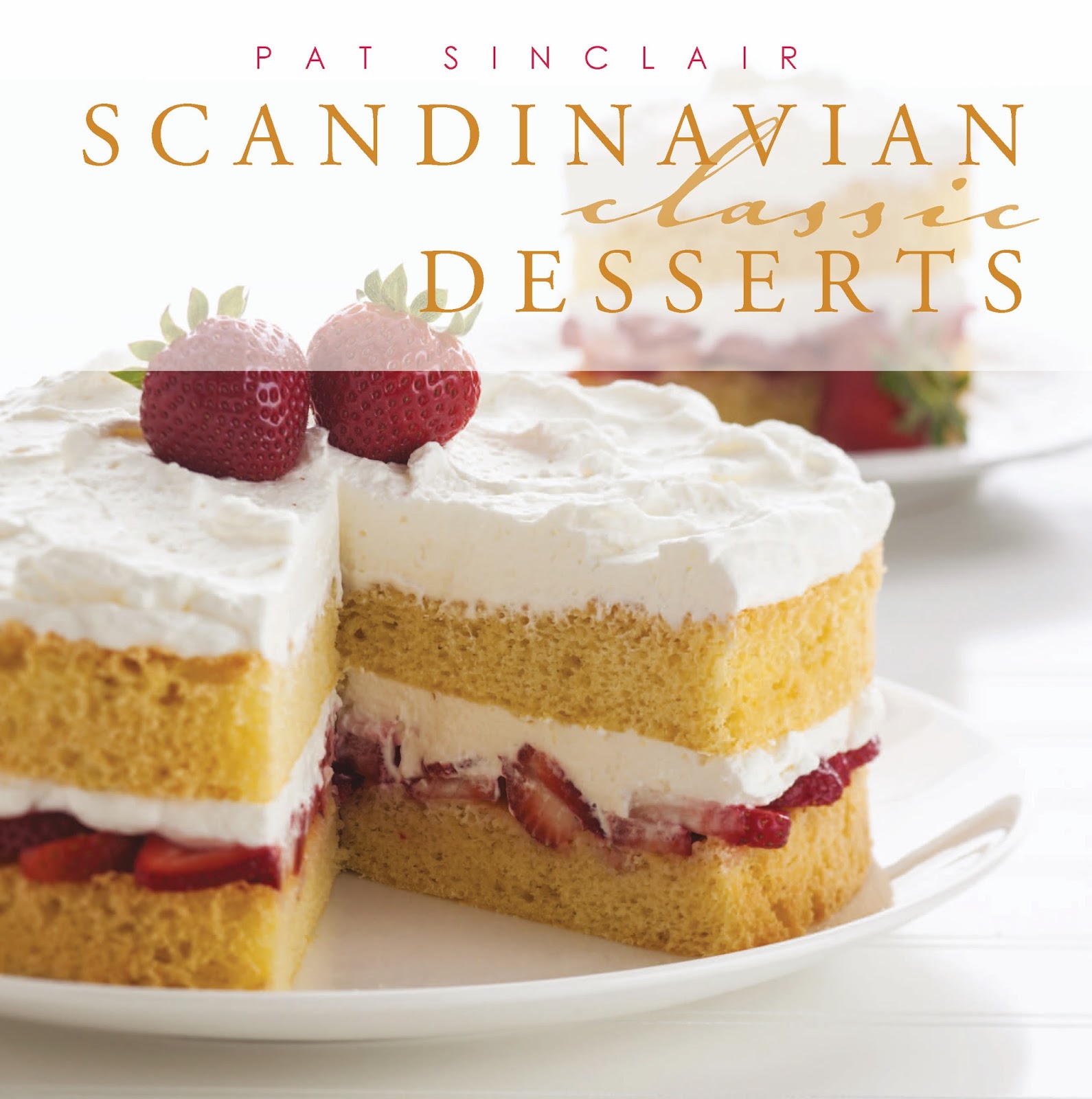 Pat Cooks and Bakes New Cookbook Scandinavian Classic Desserts