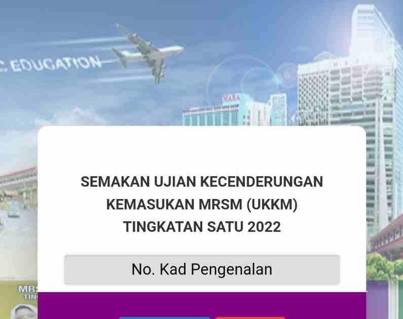 2022 ke semakan kemasukan mrsm Semakan UKKM