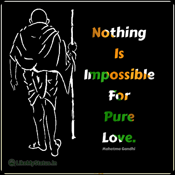 Nothing Is Impossible... Mahatma Gandhi Quote...