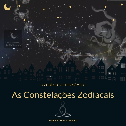 As Constelações Zodiacais