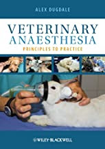 Veterinary Anaesthesia : Principal to Practice