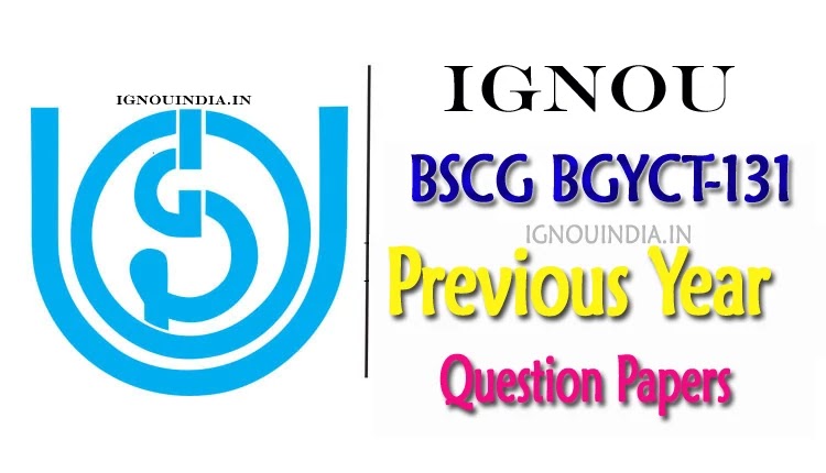 IGNOU BGYCT 131 Question Paper in Hindi Download, IGNOU BGYCT 131 Question Paper in Hindi, IGNOU BSCG BGYCT 131 Question Paper in Hindi, IGNOU BSCG BGYCT 131 Question Paper in Hindi Download, IGNOU BGYCT 131 Previous Year Question Paper in Hindi Download