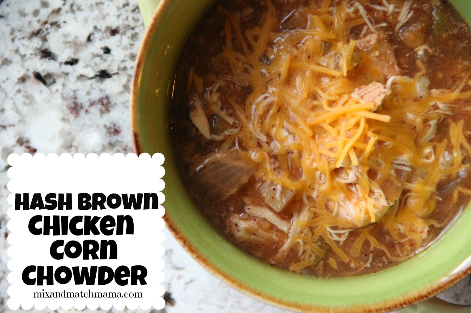 Hash Brown Chicken Corn Chowder Recipe Mix and Match Mama